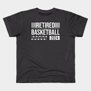 Retired basketball || 2024 Kids T-Shirt